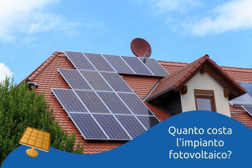 Quanto Costa Un Impianto Fotovoltaico?